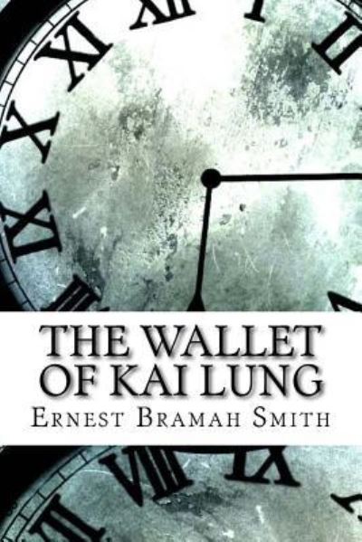 Cover for Ernest Bramah Smith · The Wallet of Kai Lung (Paperback Book) (2017)