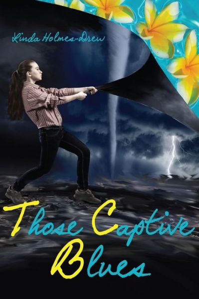 Linda Holmes-Drew · Those Captive Blues (Paperback Book) (2017)