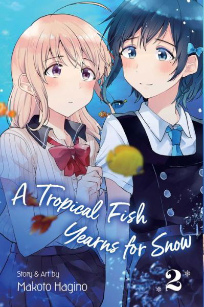 Cover for Makoto Hagino · A Tropical Fish Yearns for Snow, Vol. 2 - A Tropical Fish Yearns for Snow (Pocketbok) (2020)
