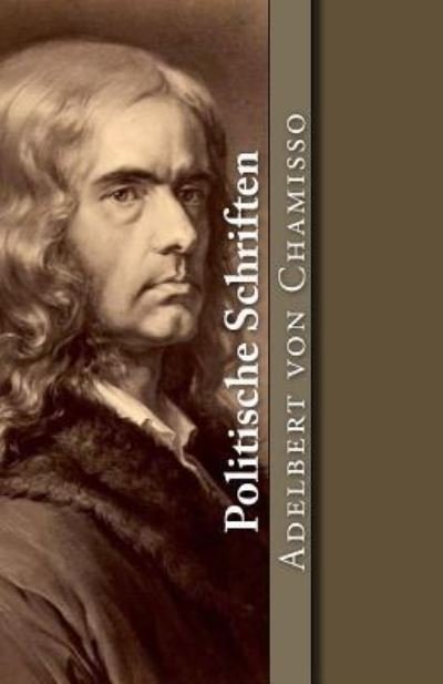 Cover for Adelbert von Chamisso · Politische Schriften (Paperback Bog) (2017)