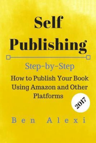 Cover for Ben Alexi · Self Publishing (Paperback Book) (2017)