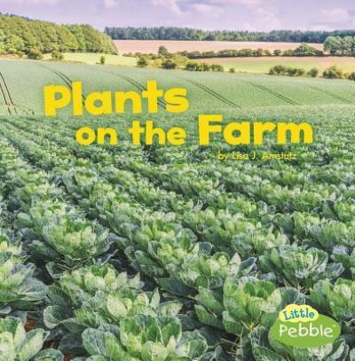 Cover for Lisa J. Amstutz · Plants on the Farm (Hardcover Book) (2019)