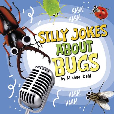 Cover for Michael Dahl · Silly Jokes about Bugs (Hardcover Book) (2021)