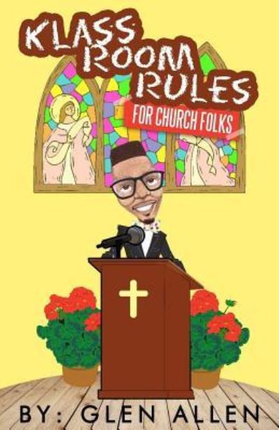 Cover for Glen Allen · Klass Room Rules for Church Folks (Paperback Book) (2017)