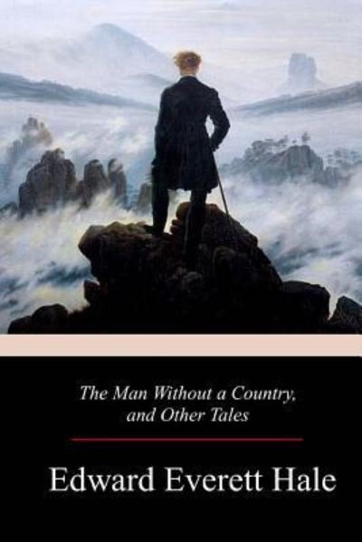 Cover for Edward Everett Hale · The Man Without a Country, and Other Tales (Taschenbuch) (2017)