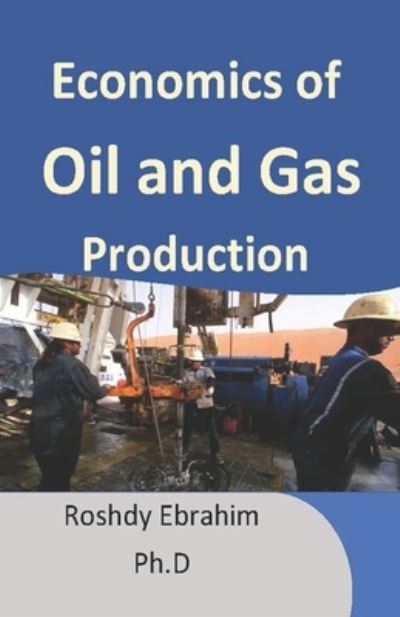 Cover for Roshdy Ebrahim · Economics of Oil and Gas Production (Paperback Book) (2018)