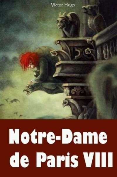 Cover for Victor Hugo · Notre-Dame de Paris VIII (Paperback Book) (2018)