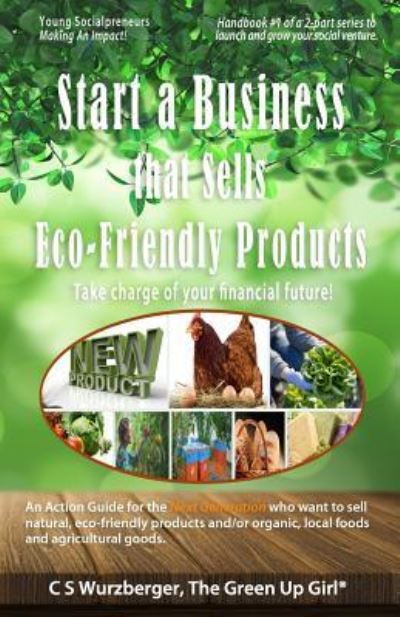 Cover for C S Wurzberger · Start a Business that Sells Eco-Friendly Products (Paperback Book) (2018)