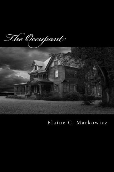 Cover for Elaine C Markowicz · The Occupant (Paperback Book) (2018)