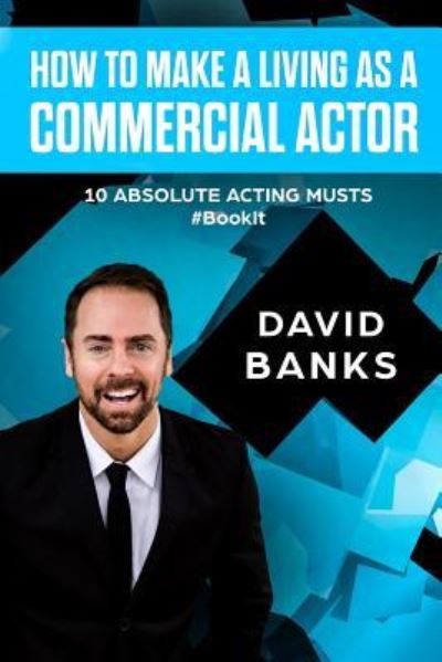 Cover for David Banks · How To Make a Living As a Commercial Actor (Paperback Book) (2018)