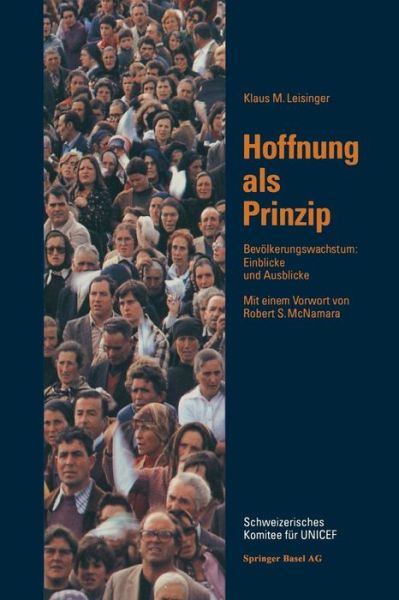 Cover for Leisinger · Hoffnung ALS Prinzip: Bevoelkerungwachstum: Einblicke Und Ausblicke (Paperback Bog) [Softcover Reprint of the Original 1st 1993 edition] (2014)