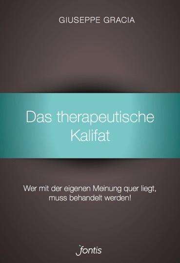 Das therapeutische Kalifat - Gracia - Books -  - 9783038481591 - 