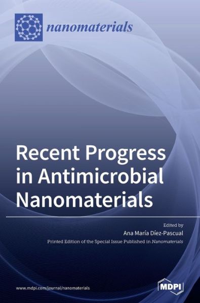 Cover for Ana Maria Diez-Pascual · Recent Progress in Antimicrobial Nanomaterials (Hardcover Book) (2021)