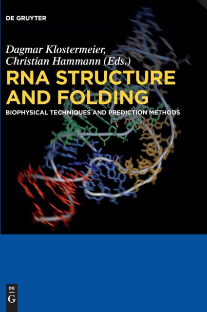 RNA Structure and Folding - Dagmar Klostermeier - Books - De Gruyter, Inc. - 9783110284591 - September 17, 2013