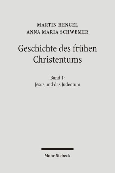 Cover for Martin Hengel · Geschichte des fruhen Christentums: Band I: Jesus und das Judentum (Pocketbok) [German edition] (2007)