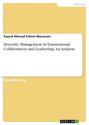 Diversity Management in Transnational Collaboration and Leadership. An Analysis - Sayed Ahmad Fahim Masoumi - Books - Grin Verlag - 9783346371591 - June 14, 2021