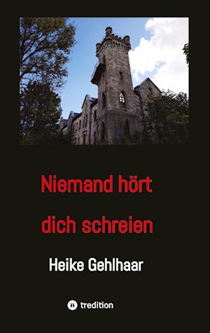 Cover for Heike Gehlhaar · Niemand hört dich schreien (Paperback Book) (2022)