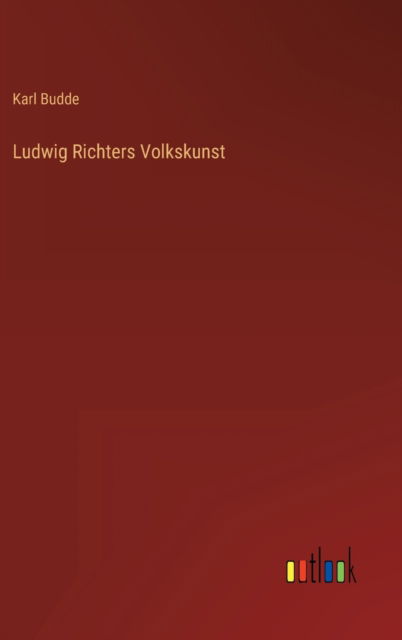 Cover for Budde Karl Budde · Ludwig Richters Volkskunst (Hardcover Book) (2022)