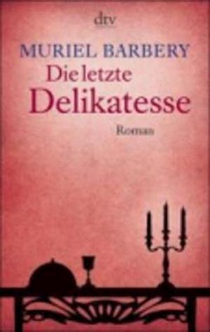 Dtv Tb.13759 Barbery.letzte Delikatesse - Muriel Barbery - Libros -  - 9783423137591 - 