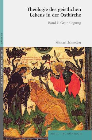 Cover for Michael Schneider · Theologie des Geistlichen Lebens in der Ostkirche : Band I (Bok) (2022)