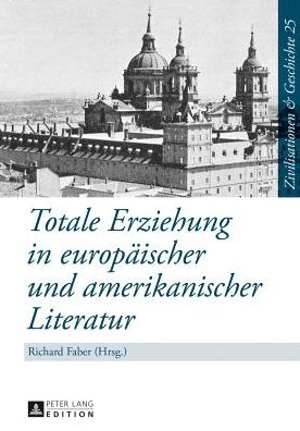 Cover for Totale Erziehung in europaeischer und amerikanischer Literatur (Hardcover Book) (2013)