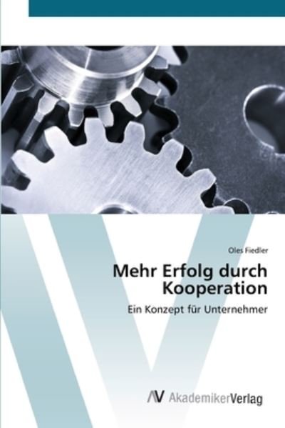 Cover for Fiedler · Mehr Erfolg durch Kooperation (Bog) (2012)