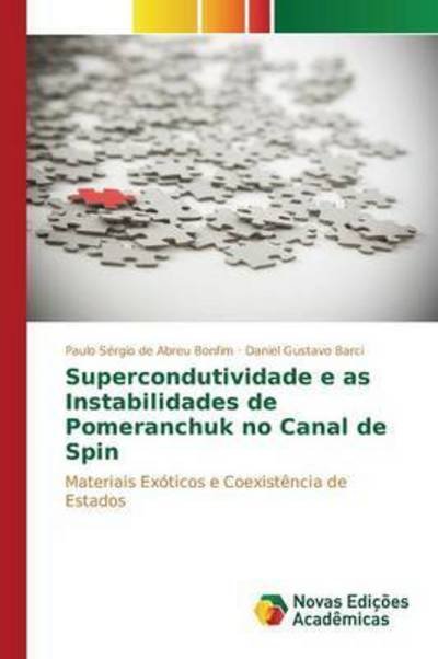Cover for De Abreu Bonfim Paulo Sergio · Supercondutividade E As Instabilidades De Pomeranchuk No Canal De Spin (Paperback Book) (2015)