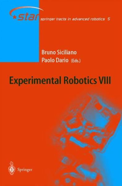 Cover for Bruno Siciliano · Experimental Robotics VIII - Springer Tracts in Advanced Robotics (Taschenbuch) [Softcover reprint of hardcover 1st ed. 2003 edition] (2010)