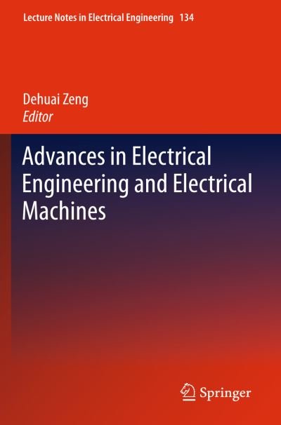 Cover for Dehuai Zheng · Advances in Electrical Engineering and Electrical Machines - Lecture Notes in Electrical Engineering (Taschenbuch) (2014)
