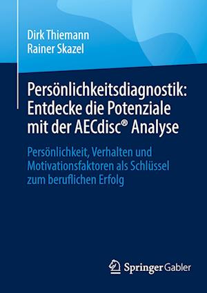Cover for Dirk Thiemann · Persönlichkeitsdiagnostik : Entdecke Die Potenziale Mit der AECdisc® Analyse (Book) (2024)