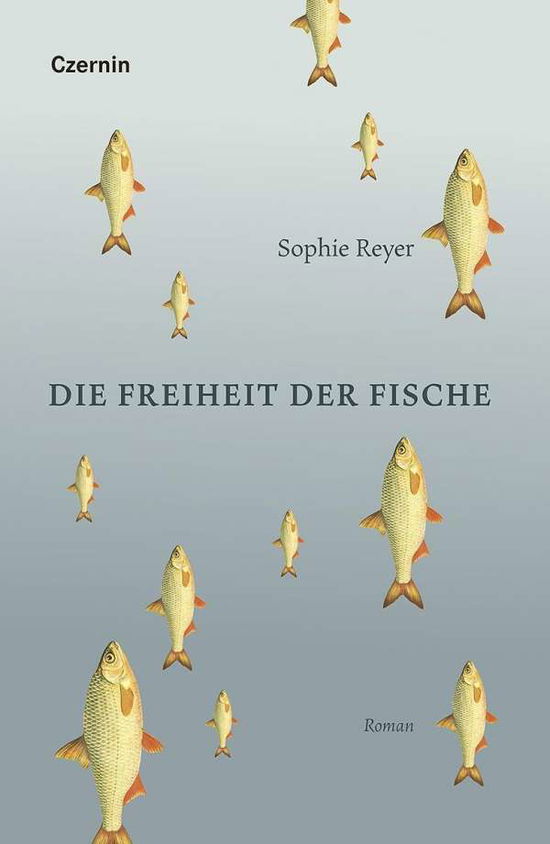 Cover for Reyer · Die Freiheit der Fische (Book)