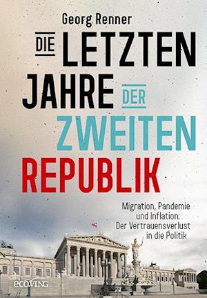 Cover for Georg Renner · Die letzten Jahre der Zweiten Republik (Book) (2024)