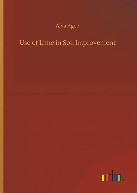 Cover for Agee · Use of Lime in Soil Improvement (Bok) (2019)