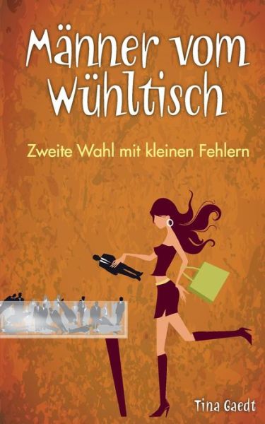 Cover for Tina Gaedt · Männer Vom Wühltisch (Paperback Book) [German edition] (2014)