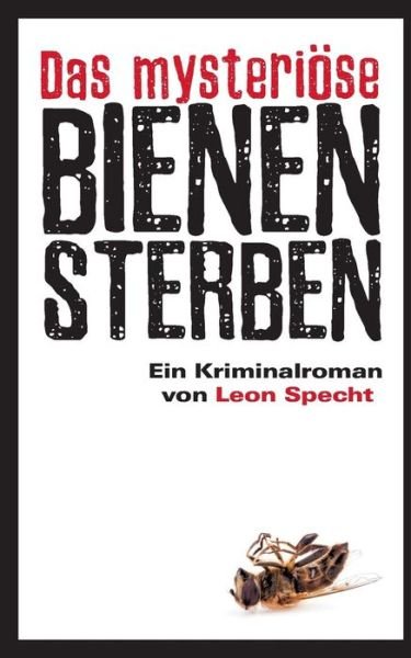 Cover for Specht · Das mysteriöse Bienensterben (Buch) (2019)