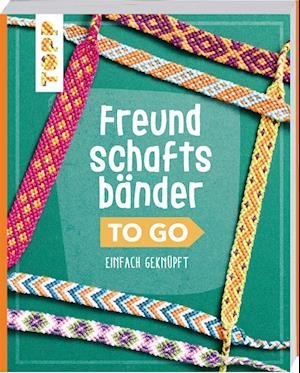 Cover for Heike Roland · Freundschaftsbänder to go (Bok) (2022)