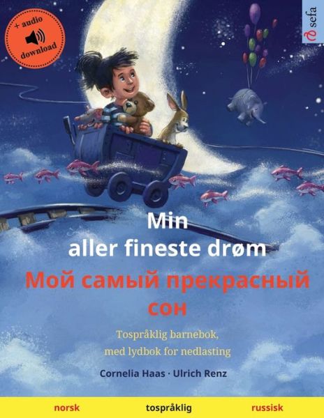 Cover for Ulrich Renz · Min aller fineste drøm - &amp;#1052; &amp;#1086; &amp;#1081; &amp;#1089; &amp;#1072; &amp;#1084; &amp;#1099; &amp;#1081; &amp;#1087; &amp;#1088; &amp;#1077; &amp;#1082; &amp;#1088; &amp;#1072; &amp;#1089; &amp;#1085; &amp;#1099; &amp;#1081; &amp;#1089; &amp;#1086; &amp;#1085; (norsk - russisk): Tospraklig barnebok, med nedlastbar lydbok  (Paperback Book) (2020)