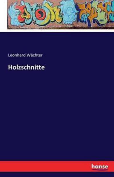Cover for Wächter · Holzschnitte (Bok) (2016)