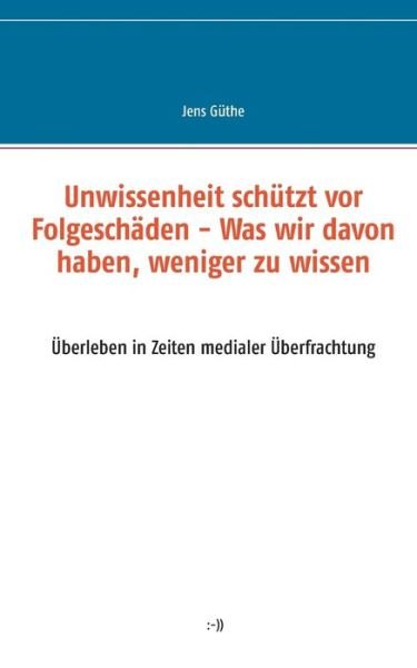 Cover for Güthe · Unwissenheit schützt vor Folgesch (Bok) (2017)