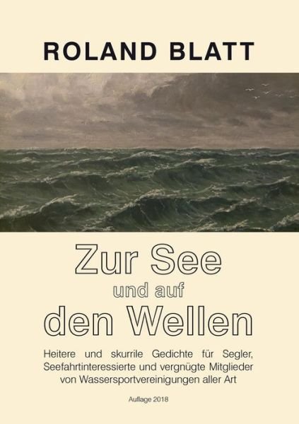 Zur See und auf den Wellen - Blatt - Bøger -  - 9783746076591 - 24. april 2018
