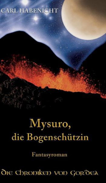 Cover for Habenicht · Mysuro, die Bogenschützin (Bok) (2018)