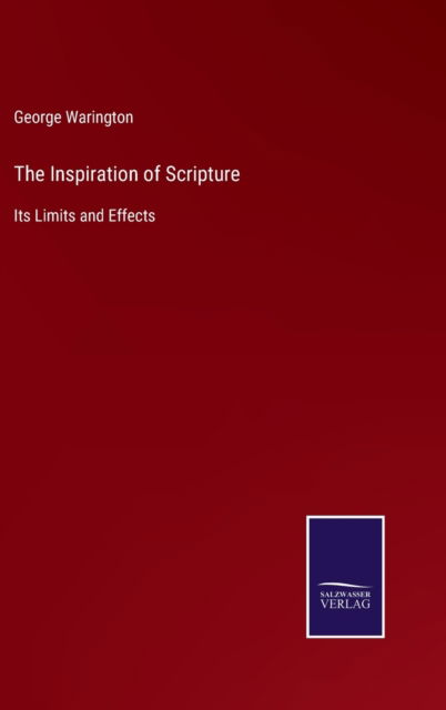 Cover for George Warington · The Inspiration of Scripture (Hardcover Book) (2022)