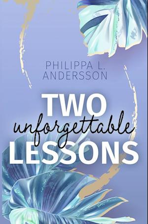 Cover for Philippa L. Andersson · Two unforgettable Lessons (Book) (2023)