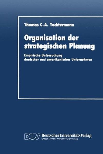 Cover for Thomas C. A. Tochtermann · Organisation Der Strategischen Planung (Paperback Book) [1990 edition] (1990)