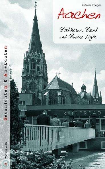Cover for Krieger · Aachen - Geschichten und Anekdo (Bog)