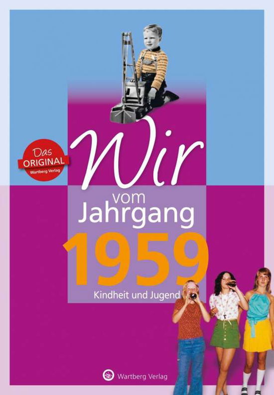 Wir vom Jahrgang 1959 - Kin - Schliephake - Książki -  - 9783831330591 - 