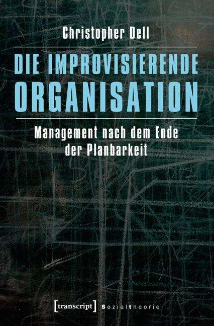 Cover for Dell · Die improvisierende Organisation (Buch)