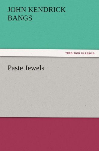 Cover for John Kendrick Bangs · Paste Jewels (Tredition Classics) (Paperback Book) (2011)