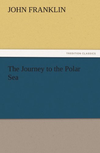 Cover for John Franklin · The Journey to the Polar Sea (Tredition Classics) (Paperback Book) (2011)