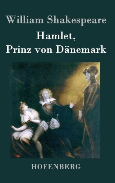 Cover for William Shakespeare · Hamlet, Prinz Von Danemark (Innbunden bok) (2016)